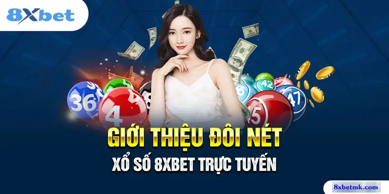 Giới thiệu xổ số 8xbet 