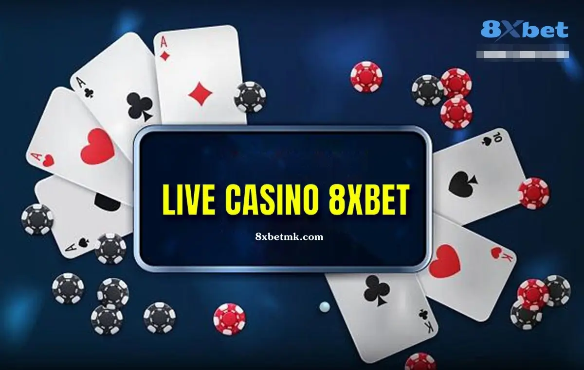 Nhà cái 8xbet còn có sảnh casino live chuyên nghiệp